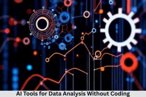 AI Tools for Data Analysis Without Coding